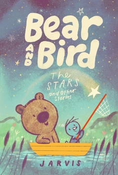 Bear and Bird: The Stars and Other Stories (Candlewick Sparks)
