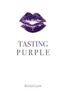Paperback Tasting Purple: a compilation of prose and poetry Book
