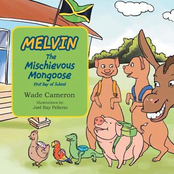 Paperback Melvin the Mischievous Mongoose First Day of School Book