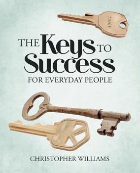 Paperback The Keys to Success: For Everyday People Book