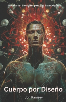 Paperback Cuerpo por Diseño: El Plano del Biohacker para una Salud Óptima [Spanish] Book