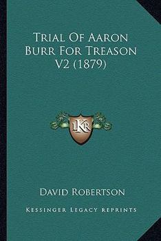 Trial Of Aaron Burr For Treason V2
