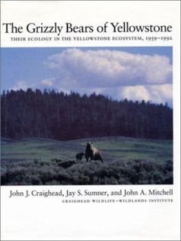 Hardcover The Grizzly Bears of Yellowstone: Their Ecology in the Yellowstone Ecosystem Book