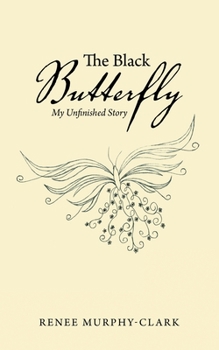 Paperback The Black Butterfly: My Unfinished Story Book