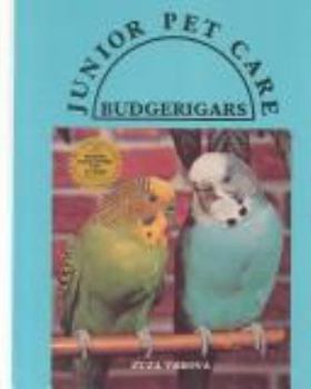 Hardcover Budgerigars (BSC Jr Pet Care)(Oop) Book