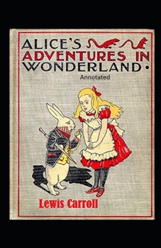Paperback Alice's Adventures in Wonderland Annotated Book