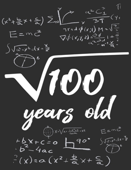 Root square of 100 years old Notebook math lover birthday gift: GraphPaper 5x5 Notebook / Journal Gift, 120 Pages, 8,5x11, Soft Cover, Matte Finish