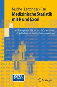Paperback Medizinische Statistik Mit R Und Excel: Einführung in Die Rexcel- Und R-Commander-Oberflächen Zur Statistischen Auswertung [German] Book