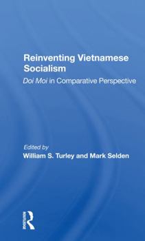 Paperback Reinventing Vietnamese Socialism: Doi Moi in Comparative Perspective Book