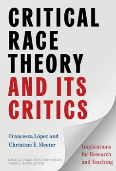 Hardcover Critical Race Theory and Its Critics: Implications for Research and Teaching Book