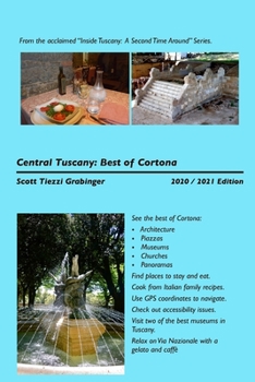 Paperback Central Tuscany: The Best of Cortona Book