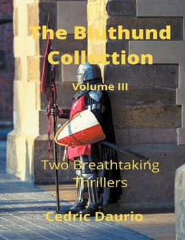 Paperback The Bluthund Collection Volume III -Two Breathtaking Thrillers Book