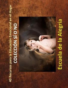 Paperback 40 Recursos para la Educacion Emocional en el Hogar: Coleccion Si o No [Spanish] Book