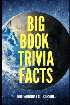 Paperback Big Book Trivia Facts: 600 Random Facts Inside Book