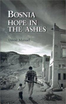 Paperback Bosnia: Hope in the Ashes Book