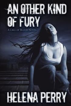 An Other Kind of Fury - Book #1 of the A Call Of Blood