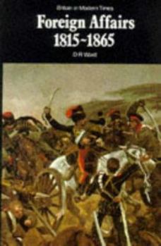 Paperback Foreign affairs, 1815-1865, (Britain in modern times) Book