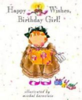 Hardcover Happy Wishes, Birthday Girl! Book