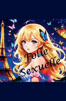 Folie Sexuelle (French Edition)
