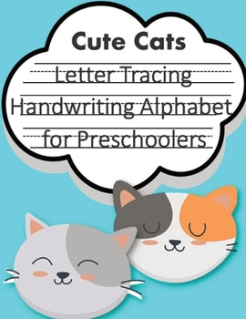 Paperback Letter Tracing Book Handwriting Alphabet for Preschoolers Cute Cats: Letter Tracing Book -Practice for Kids - Ages 3+ - Alphabet Writing Practice - Ha Book
