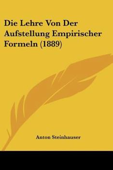 Paperback Die Lehre Von Der Aufstellung Empirischer Formeln (1889) [German] Book