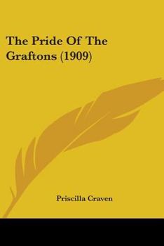 Paperback The Pride Of The Graftons (1909) Book