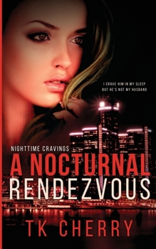 A Nocturnal Rendezvous - Book #1 of the Nighttime Cravings