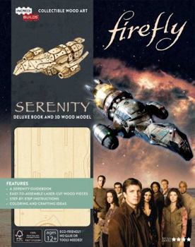 Hardcover Incredibuilds: Firefly: Serenity Deluxe Book and Model Set Book
