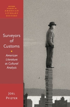 Hardcover Surveyors of Customs: American Literature as Cultural Analysis Book