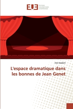 Paperback L'espace dramatique dans les bonnes de Jean Genet [French] Book
