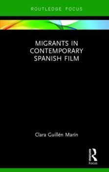 Hardcover Migrants in Contemporary Spanish Film Book