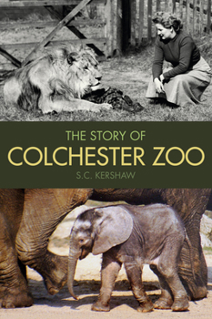 Paperback The Story of Colchester Zoo Book