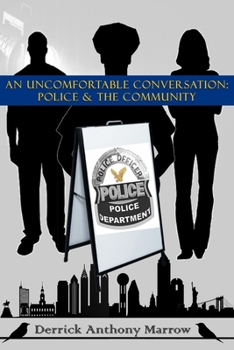 Paperback An Uncomfortable Conversation: Police and the Community Book