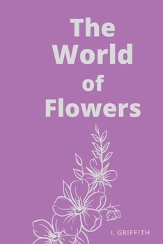 Paperback The World of Flowers Book