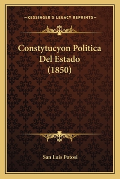 Paperback Constytucyon Politica Del Estado (1850) [Spanish] Book