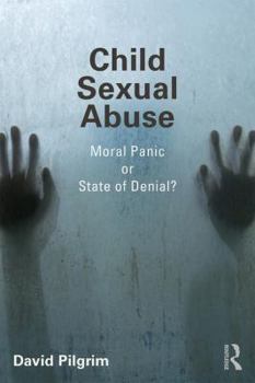 Paperback Child Sexual Abuse: Moral Panic or State of Denial? Book