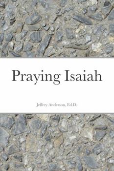 Paperback Praying Isaiah Book