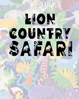 Paperback Lion Country Safari: Safari Planner Guide - African Safari - Safari Planner & Journal - Indian Safari - Long Journey Planner Book