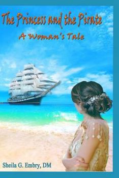 Paperback The Pirate and the Princess: A Woman's Tale Book