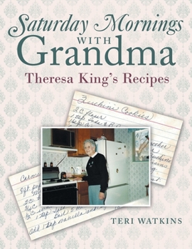 Paperback Saturday Mornings with Grandma: Theresa King's Recipes Book