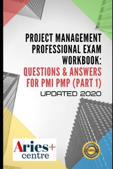 Paperback Project Management Professional Exam Workbook: Questions & Answers for PMP PMP Updated 2020: Part 1 Book