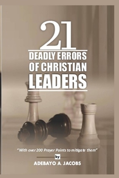 Paperback 21 Deadly Errors of Christian Leaders: With over 200 prayer to mitigate them Book