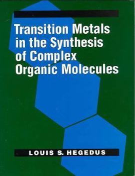 Paperback Transition Metals in the Synthesis of Complex Organic Molecules Book