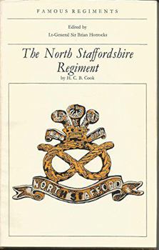 Hardcover The North Staffordshire Regiment: (The Prince of Wales's) (The 64th/98th Regiment of Foot), (Famous regiments) Book