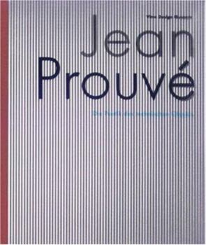 Jean Prouve: The Poetics of Technical Objects
