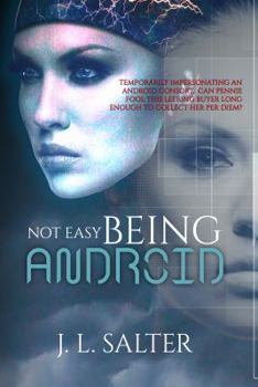 Paperback Not Easy Being Android Book