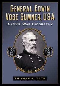 Paperback General Edwin Vose Sumner, USA: A Civil War Biography Book