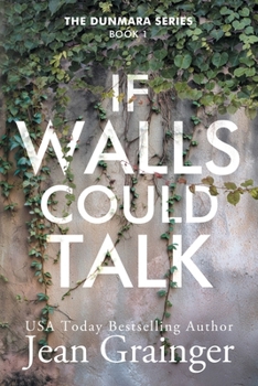 If Walls Could Talk: The Dunmara Series - Book 1