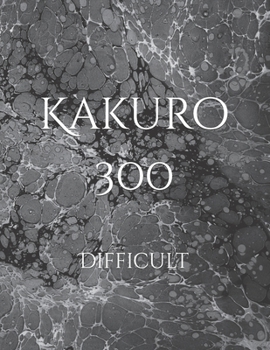 Paperback Kakuro 300: Difficult Book