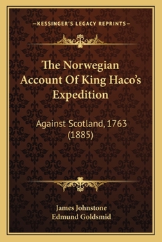 Paperback The Norwegian Account Of King Haco's Expedition: Against Scotland, 1763 (1885) Book